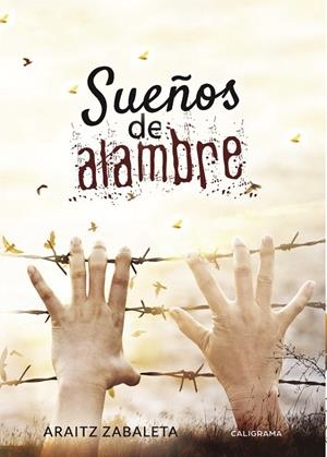 SUEÑOS DE ALAMBRE | 9788417447083 | ZABALETA, ARAITZ