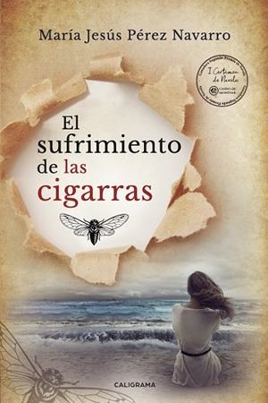 SUFRIMIENTO DE LAS CIGARRAS, EL | 9788417915377 | PÉREZ NAVARRO, MARÍA JESÚS