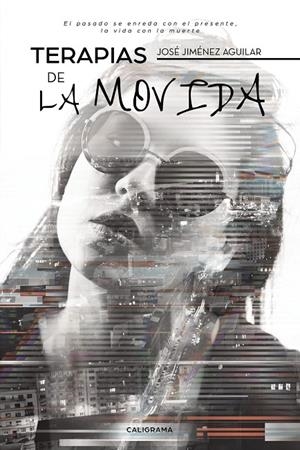 TERAPIAS DE LA MOVIDA | 9788417483388 | JIMÉNEZ  AGUILAR, JOSÉ