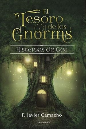 TESORO DE LOS GNORMS, EL | 9788417335755 | CAMACHO, F. JAVIER