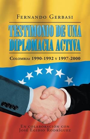 TESTIMONIO DE UNA DIPLOMACIA ACTIVA | 9788491123194 | GERBASI, FERNANDO