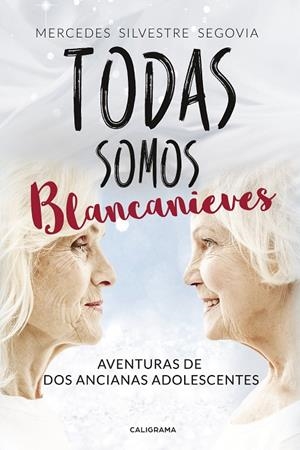 TODAS SOMOS BLANCANIEVES | 9788417447250 | SILVESTRE  SEGOVIA, MERCEDES
