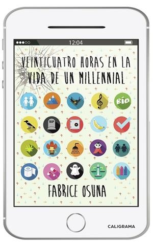 VEINTICUATRO HORAS EN LA VIDA DE UN MILLENNIAL | 9788417587673 | OSUNA, FABRICE