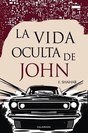 VIDA OCULTA DE JOHN, LA | 9788417321291 | SHAHAB, F.