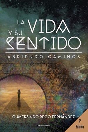 VIDA Y SU SENTIDO, LA | 9788417321178 | REGO FERNÁNDEZ, GUMERSINDO