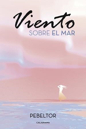 VIENTO SOBRE EL MAR | 9788491128380 | PEBELTOR,
