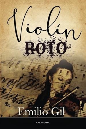 VIOLÍN ROTO | 9788417234720 | GIL, EMILIO