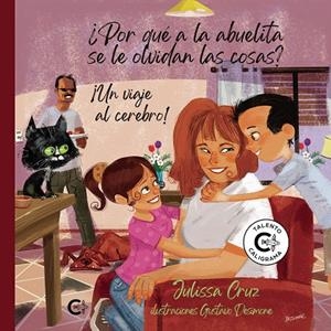 ¿POR QUÉ A LA ABUELITA SE LE OLVIDAN LAS COSAS? | 9788418203244 | CRUZ, JULISSA