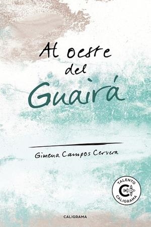 AL OESTE DEL GUAIRÁ | 9788417887292 | CAMPOS CERVERA, GIMENA