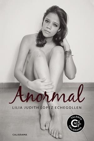ANORMAL | 9788418073380 | LÓPEZ ECHEGOLLEN, LILIA JUDITH