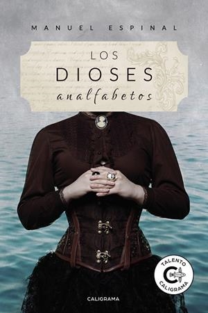 DIOSES ANALFABETOS, LOS | 9788417813130 | ESPINAL, MANUEL