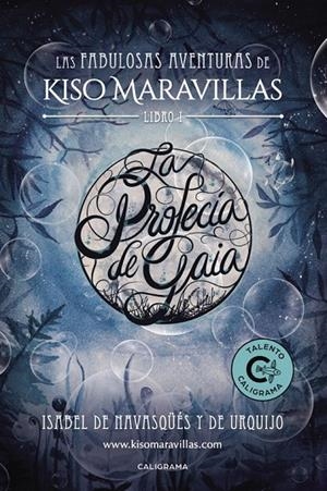 FABULOSAS AVENTURAS DE KISO MARAVILLAS 01, LAS. LA PROFECÍA DE GAIA | 9788417234522 | DE NAVASQÜÉS Y DE URQUIJO, ISABEL