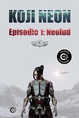 KOJI NEON. EPISODIO 01 : NEOLUD | 9788417856267 | BREE, PACO