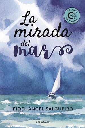 MIRADA DEL MAR, LA | 9788417382414 | SALGUEIRO, FIDEL ÁNGEL