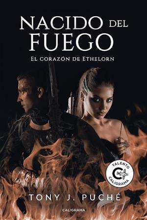 NACIDO DEL FUEGO | 9788417887056 | PUCHÉ, TONI J.