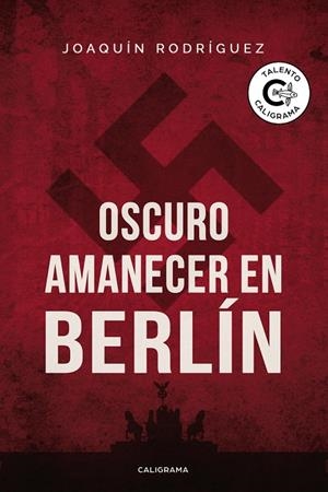OSCURO AMANECER EN BERLÍN | 9788417856083 | RODRÍGUEZ, JOAQUÍN