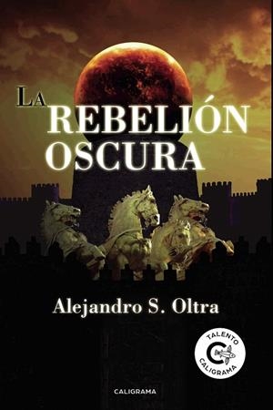 REBELIÓN OSCURA, LA | 9788417483197 | S. OLTRA, ALEJANDRO
