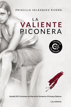 VALIENTE PICONERA, LA | 9788417887476 | VELÁZQUEZ RIVERA, PRISCILLA
