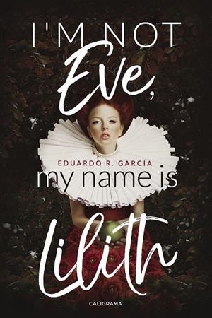 I'M NOT EVE, MY NAME IS LILITH | 9788417382339 | R. GARCÍA, EDUARDO