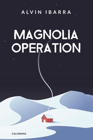 MAGNOLIA OPERATION | 9788418500466 | IBARRA, ALVIN