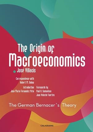 ORIGIN OF MACROECONOMICS, THE | 9788491128229 | VILLACÍS GONZÁLEZ, JOSÉ
