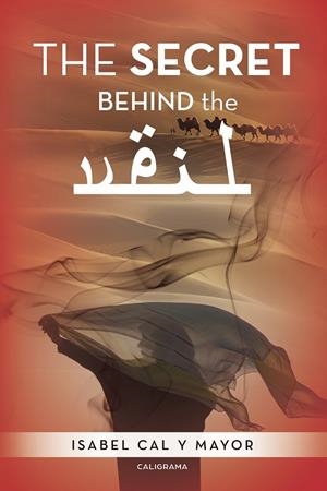 SECRET BEHIND THE VEIL, THE | 9788417426316 | CAL Y MAYOR, ISABEL