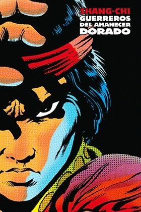 SHANG-CHI : GUERREROS DEL AMANECER DORADO (MARVEL LIMITED EDITION) | 9788416986293 | MOENCH, DOUG
