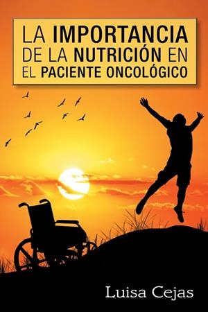 IMPORTANCIA DE LA NUTRICIÓN EN EL PACIENTE ONCOLÓGICO, LA | 9788491120353 | CEJAS, LUISA