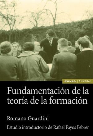 FUNDAMENTACIÓN DE LA TEORÍA DE LA FORMACIÓN | 9788431335410 | GUARDINI, ROMANO