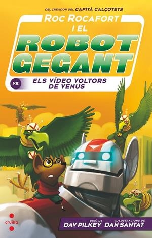 ROC ROCAFORT I EL ROBOT GEGANT 03. CONTRA ELS VIDEO VOLTORS DE VENUS | 9788466149075 | PILKEY, DAV