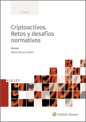 CRIPTOACTIVOS. RETOS Y DESAFÍOS NORMATIVOS | 9788418662089