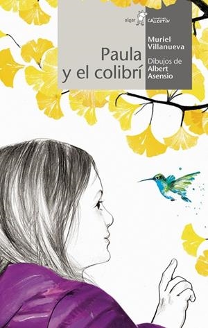 PAULA Y EL COLIBRÍ | 9788491424413 | VILLANUEVA, MURIEL