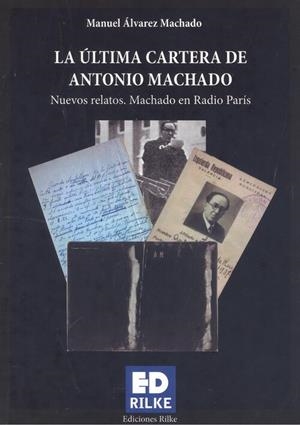 ÚLTIMA CARTERA DE ANTONIO MACHADO, LA | 9788418566073 | ALVAREZ MACHADO, MANUEL