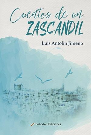 CUENTOS DE UN ZASCANDIL | 9788417885977 | ANTOLÍN JIMENO, LUIS