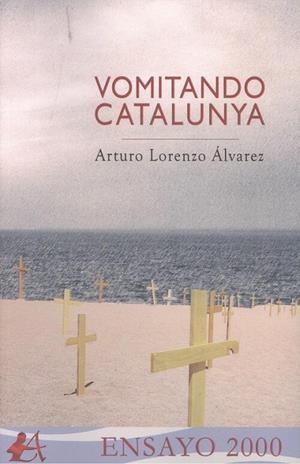 VOMITANDO CATALUNYA | 9788418544163 | LORENZO ALVAREZ, ARTURO