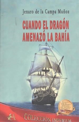 CUANDO EL DRAGON AMENAZO LA BAHIA | 9788418544965 | DE LA CAMPA MUÑOZ, JENARO