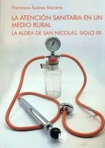 ATENCION SANITARIA EN UN MEDIO RURAL | 9788418588327 | SUAREZ MORENO, FRANCISCO
