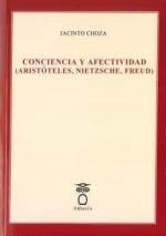CONCIENCIA Y AFECTIVIDAD (ARISTOTELES, NIETZSCHE, FREUD) | 9788412003253 | CHOZA, JACINTO