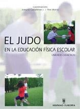 JUDO EN LA EDUCACIÓN FÍSICA ESCOLAR, EL | 9788425514456 | CASTARLENAS, JOSEP LL. / MOLINA, PERE
