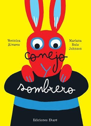 CONEJO Y SOMBRERO | 9788493913830 | ÁLVAREZ, VERÓNICA