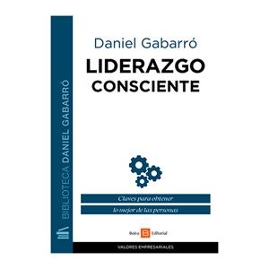 LIDERAZGO CONSCIENTE | 9788415218876 | GABARRÓ BERBEGAL, DANIEL