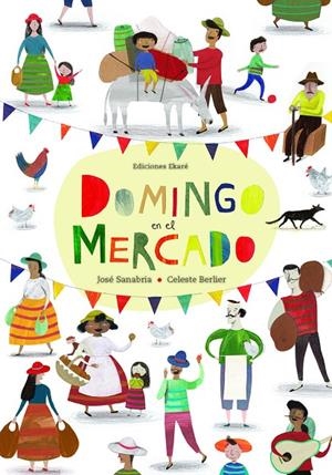 DOMINGO EN EL MERCADO | 9788494429149 | SANABRIA, JOSÉ