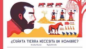CUANTA TIERRA NECESITA UN HOMBRE | 9788494429170 | HEURTIER, ANNELISE