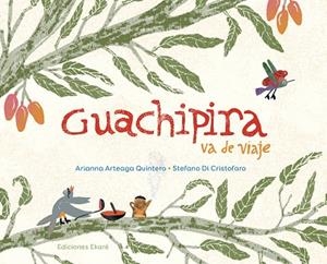 GUACHIPIRA VA DE VIAJE | 9789802573660 | ARTEAGA QUINTERO, ARIANNA