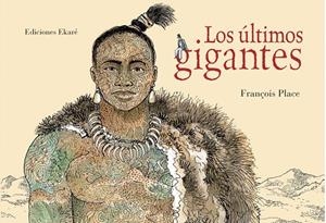 ÚLTIMOS GIGANTES, LOS | 9788494498848 | PLACE, FRANÇOIS