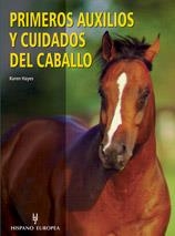 PRIMEROS AUXILIOS Y CUIDADOS DEL CABALLO | 9788425515927 | HEYES, KAREN