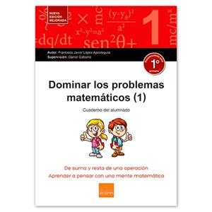 DOMINAR LOS PROBLEMAS MATEMÁTICOS (1) | 9788416680153 | LÓPEZ APESTEGUÍA, FRANCISCO JAVIER