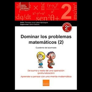 DOMINAR LOS PROBLEMAS MATEMÁTICOS (2) | 9788416680160 | LÓPEZ APESTEGUÍA, FRANCISCO JAVIER