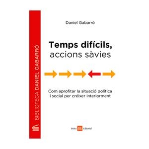 TEMPS DIFÍCILS, ACCIONS SÀVIES | 9788416680368 | GABARRÓ BERBEGAL, DANIEL