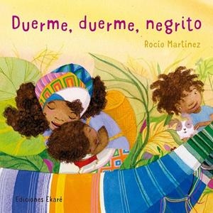 DUERME, DUERME NEGRITO | 9788494743160 | MARTÍNEZ, ROCÍO